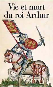 Vie et mort du roi Arthur