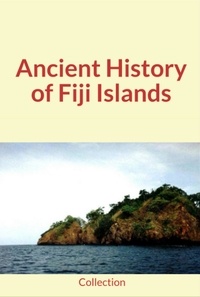  Collection et N. E. Gabel - Ancient History of Fiji Islands.