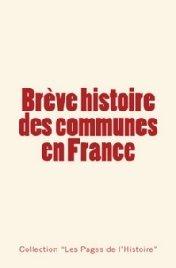  Collection - Brève histoire des communes en France.