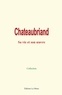  Collection - Chateaubriand : sa vie et son œuvre.