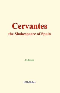 Collection Collection - Cervantes - the Shakespeare of Spain.