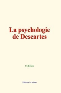 Collection Collection - La psychologie de Descartes.