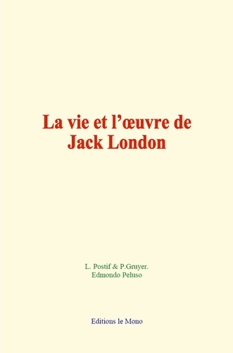 La vie et l’œuvre de Jack London