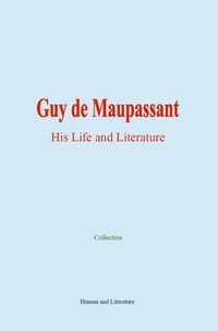  Collection - Guy de Maupassant: His Life and Literature.