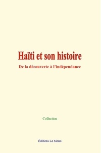  Collection - Haïti et son histoire - De la découverte à l’indépendance.