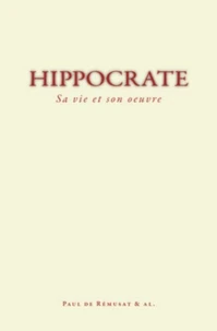 Hippocrate : Sa vie et son œuvre