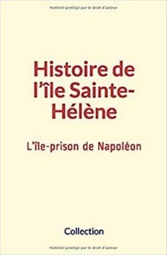 Histoire de l’île Sainte-Hélène. L’île-prison de Napoléon
