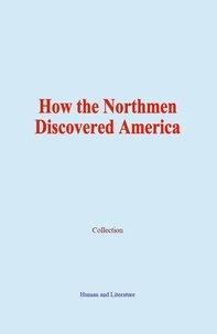  Collection - How the Northmen Discovered America.