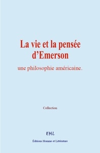  Collection - La vie et la pensée d’Emerson - une philosophie américaine.