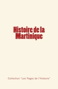 Collection « Les pages de l'histoire » - Histoire de la Martinique.