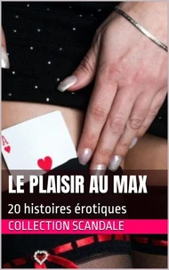 Le plaisir au max
