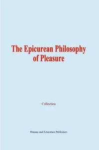 The Epicurean Philosophy of Pleasure