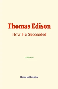 Thomas Edison: How He Succeeded