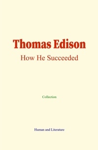  Collection - Thomas Edison - How He Succeeded.