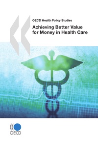 Collective - Achieving Better Value for Money in Health Care.