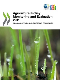  Collective - Agricultural Policy Monitoring and Evaluation 2011 - OECD Countries and Emerging Economies.
