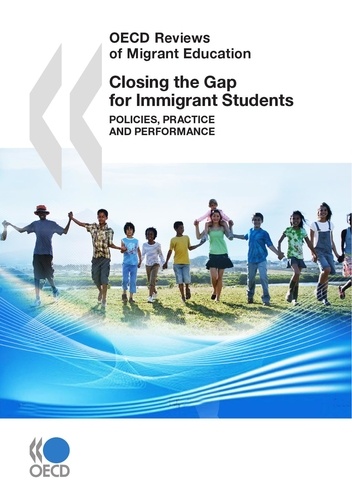  Collective - Closing the Gap for Immigrant Students - Policies, Practice and Performance.