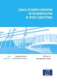  Collective - Council of Europe Convention on the manipulation of sports competitions - And explanatory report.