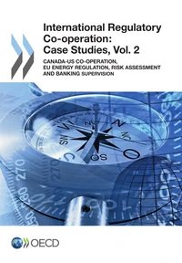 International Regulatory Co-operation: Case Studies, Vol. 2
