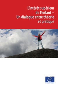  Collective - L’intérêt supérieur de l’enfant - Un dialogue entre théorie et pratique.