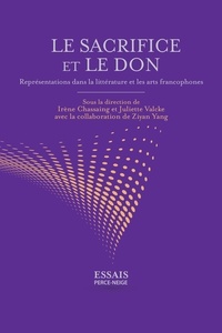  Collective - Le sacrifice et le don: Représentations dans la littérature et les arts francophones.