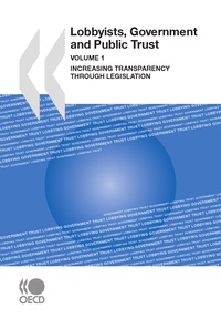  Collective - Lobbyists, Governments and Public Trust, Volume 1 - Increasing Transparency through Legislation.