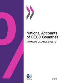  Collective - National Accounts of OECD Countries, Financial Balance Sheets 2010.