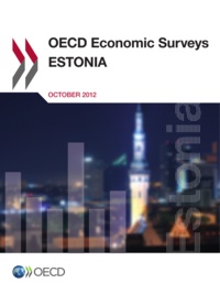  Collective - OECD Economic Surveys: Estonia 2012.
