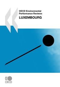  Collective - OECD Environmental Performance Reviews: Luxembourg 2010.