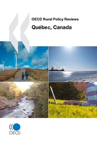  Collective - OECD Rural Policy Reviews: Québec, Canada 2010.
