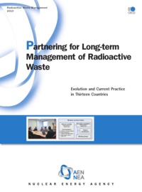  Collective - Partnering for Long-Term Management of Radioactive Waste - Evolution and Current Practice in Thirteen Countries.