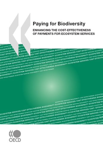  Collective - Paying for Biodiversity - Enhancing the Cost-Effectiveness of Payments for Ecosystem Services.