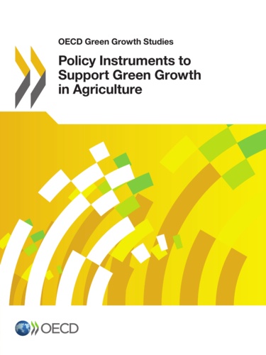  Collective - Policy Instruments to Support Green Growth in Agriculture.