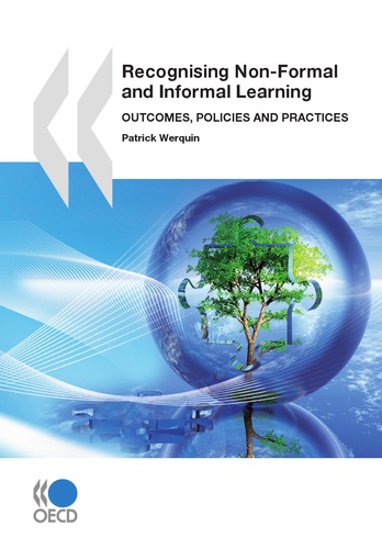 Recognising Non-Formal and Informal Learning. Outcomes, Policies and Practices