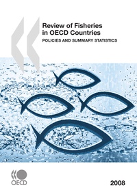  Collective - Review of Fisheries in OECD Countries: Policies and Summary Statistics 2008.