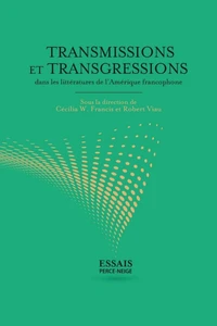 Transmissions et transgressions dans les littératures de l'Amérique francophone