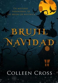 Brujil Navidad : Un misterio paranormal de las brujas de Westwick