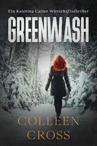 Greenwash - Ein Katerina Carter Wirtschaftsthriller