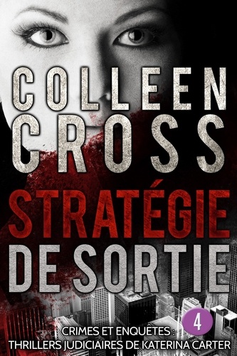 Colleen Cross - Stratégie de sortie épisode 4 - un thriller en 6 épisodes, #4.