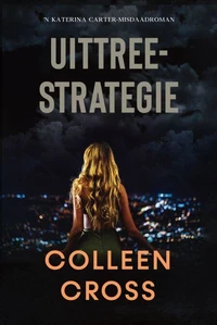 Uittreestrategie: ’n Katerina Carter-misdaadroman