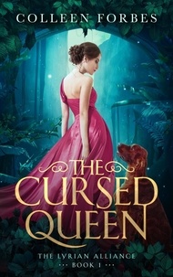 Colleen Forbes - The Cursed Queen - The Lyrian Alliance, #1.