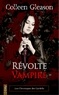 Colleen Gleason - Révolte vampire.
