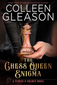  Colleen Gleason - The Chess Queen Enigma - Stoker and Holmes, #3.