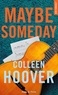 Colleen Hoover - Maybe Someday.