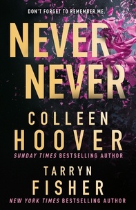 Colleen Hoover et Tarryn Fisher - Never Never.