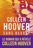Colleen Hoover - Slammed Tome 1 : Sans regret.