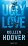 Colleen Hoover - Ugly love.
