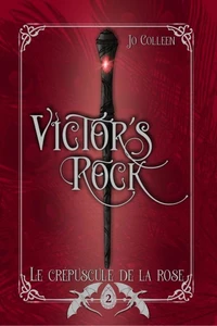 Le crépuscule de la rose - Victor's Rock 2