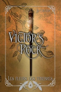 Les fleurs des ténèbres - Victor's Rock 4