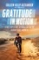 Gratitude in Motion. A True Story of Hope, Determination, and the Everyday Heroes Around Us